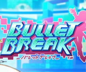 bulletbreak